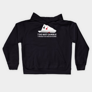 Poker Pocket Aces - I Do Not Gamble, I Invest In The Outcome Kids Hoodie